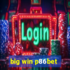 big win p86bet